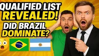 Who Qualified for the 2026 World Cup? Did Brazil and Argentina Dominate?