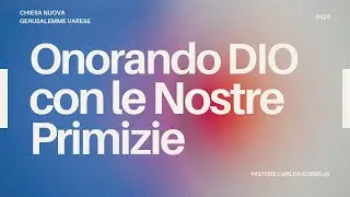 Onorando Dio con le nostre Primizie / Pastor Carlos Cornejo / NGV