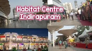 Indirapuram Habitat Centre/The Best Palace Outing And Shopping🛍/Hub for Big Brands The coolest cafes