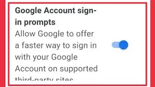 Google Account sign-in prompts settings || Supported third-party sites in Android