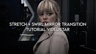 stretch + swirl mirror transition tutorial on videostar (free & paid)
