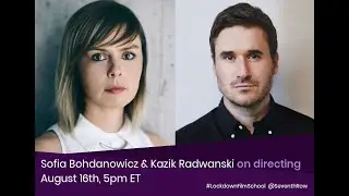 A directing masterclass with Sofia Bohdanowicz and Kazik Radwanski
