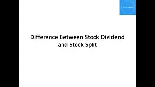 Difference Between Stock Dividend and Stock Split || Stock Dividend || Stock Split