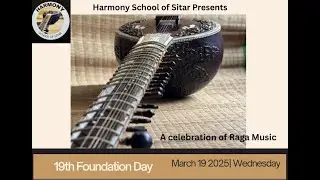 Maitra Yaman : 19th Foundation Day of Harmony School of Sitar, Pune on March 19, 2025