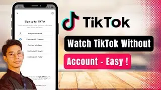 How to Watch TikTok Without Account !
