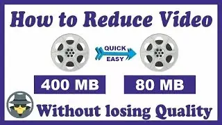 [HD] How To Reduce/Compress Large Video File Without Losing Quality | Quick & Easy.