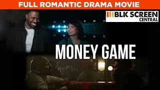 Money Game | Full Drama Movie | Free HD Urban Movie | @BLKScreenCentral