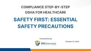 OSHA for Healthcare Compliance: Safety First - Essential Safety Precautions