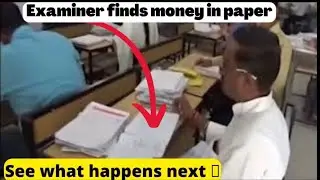 Examiner finds money in answer sheet🤣 || see how he reacted😱
