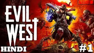 [Live] Evil West PC Gameplay Walkthrough Part 1 | HINDI