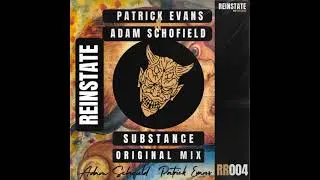 Patrick Evans, Adam Schofield - Substance (Original Mix)