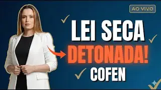 COMO MEMORIZAR LEI SECA PARA O COFEN - EM POUCAS HORAS