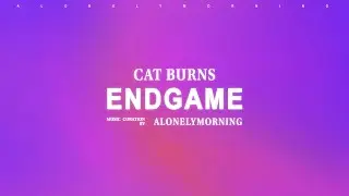 Cat Burns - end game (Lyrics)