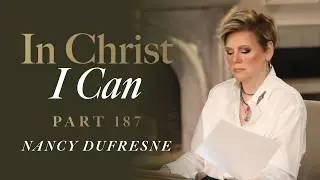 947 | In Christ I Can, Part 187