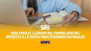Guía para llenar el formulario y declarar el Impuesto a la Renta de personas naturales RIMPE