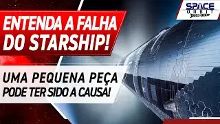 ENTENDA POR QUE O STARSHIP FALHOU NO VOO 9