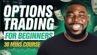 Options Trading 101 Made Simple &mdash; Complete 30 Minute Guide