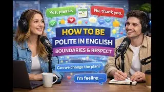 How to Be Polite in English | Boundaries & Respect