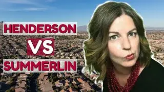 Living in Henderson VS Summerlin - What's the Difference?