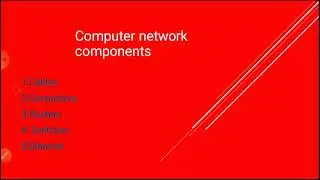 Computer Network Components (Video Related To Practical No.7) It's only for Therotical Study.
