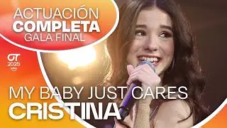 &ldquo;MY BABY JUST CARES&rdquo;- CRISTINA | GALA FINAL | #OT2025