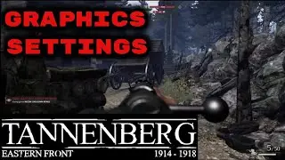 Tannenberg Graphics Settings (PS4 Xbox) WW1 Game Series 1914-1918