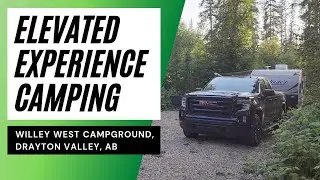 Elevated Experience Camping | Willey West Campground | Drayton Valley, Alberta