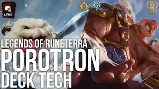 Legends of Runeterra - Are Poros Competitive Now? Porotron Assemble! | Deck Tech