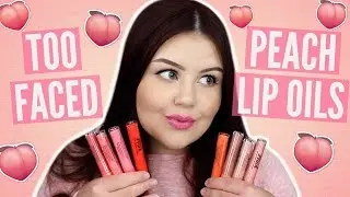 Блески для губ Too Faced Creamy Peach Oil | Обзор + свотчи для губ (все 8 оттенков)
