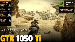 GTX 1050 Ti 🤓 - Monster Hunter Wilds (Full Game) - 1080p, 900p, 720p