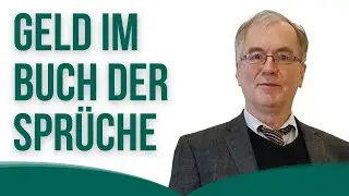 Geld im Buch der Spr&uuml;che - Prof. J&uuml;rgen von Hagen