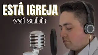 Está igreja vai subir - Milton Cardoso | COVER