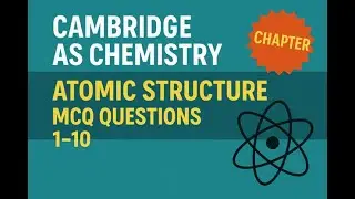 Chapter: Atomic structure, MCQ question answer 1-10, Lec-19