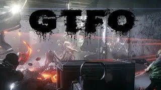 GTFO - First look