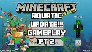 Playing Minecraft After A Few Months!!! Minecraft Gameplay Aquatic Update!!! (Pt 2)
