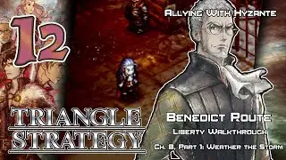 Triangle Strategy - Liberty Walkthrough - Ep. 12: Allying With Hyzante
