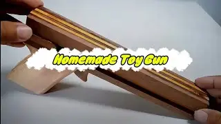 DIY : Making homemade Toy Gun