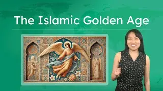 The Islamic Golden Age - Innovations and Influential Figures - World History: The First Global Age!