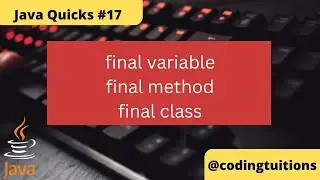 Final Keyword in Java | Java Quicks 17 | Java Interview Questions
