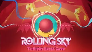 【Rolling Sky/Official】 NEW Co-Lv.39 Twilight Karst Cave OST