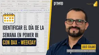 Identificar el D&iacute;a de la Semana en Power BI con DAX - WEEKDAY