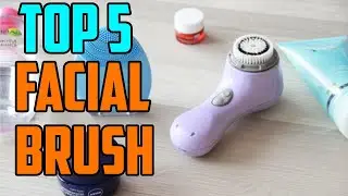 Best Facial Brush: Top 5 Best facial brush 2020 (Buying Guide)