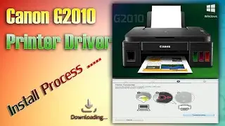 Canon G2010 Driver Download & Install Process|100% Problem Solve