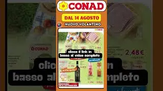 Volantino Conad dal 14 agosto al 20 agosto 📅 7 GIORNI FOLLI 🟩⬜️🟥 Super #anteprima
