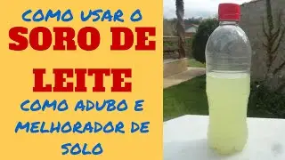 Soro de leite - adubo e melhorador de solo