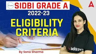 SIDBI Grade A Eligibility | SIDBI Grade A Notification 2022-23 | By Sona Sharma