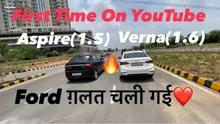DRAG RACE 🏁: HYUNDAI VERNA (D) vs FORD ASPIRE (D) 🔥 ( Ford तो ग़लत चली गई यार❤️)