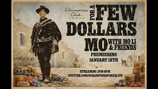 ACTION LIVE NLH Cash - For A Few Dollars Mo! $1/2 with Mo Li & Friends