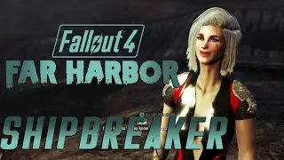 Fallout 4 | Far Harbor -  Shipbreaker | Old Longfellow sidequest