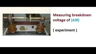 Measuring breakdown voltage of (AIR)( experiment )